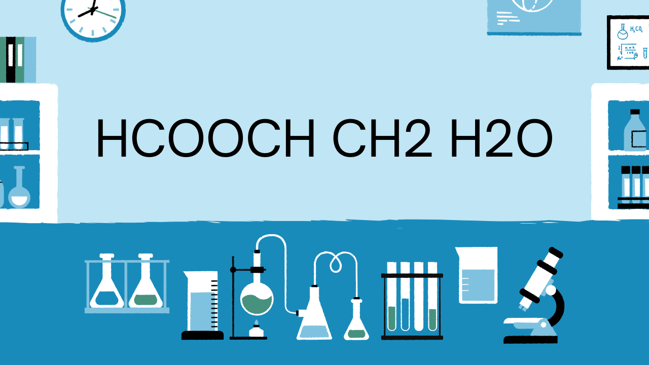 HCOOCH CH2 H2O