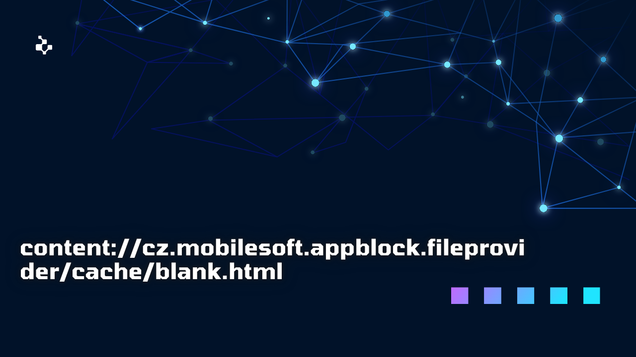 content://cz.mobilesoft.appblock.fileprovider/cache/blank.html